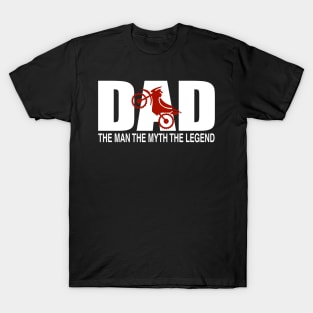 Dad The Man The Myth The Legend T-Shirt